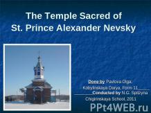 The Temple Sacred of St. Prince Alexander Nevsky
