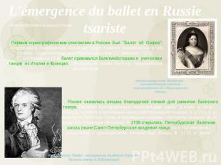 L'émergence du ballet en Russie tsariste Первым хореографическим спектаклем в Ро