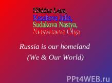Russia is our homeland