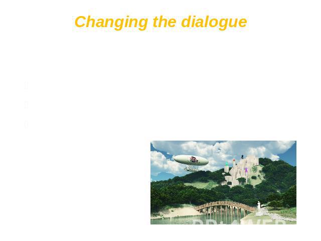 Changing the dialogue You can change:The placeKinds of transportThe adjectives to describe the tour