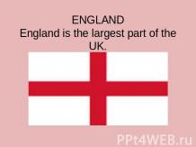 England is the largest part of the UK