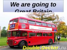 We are going to Great Britain