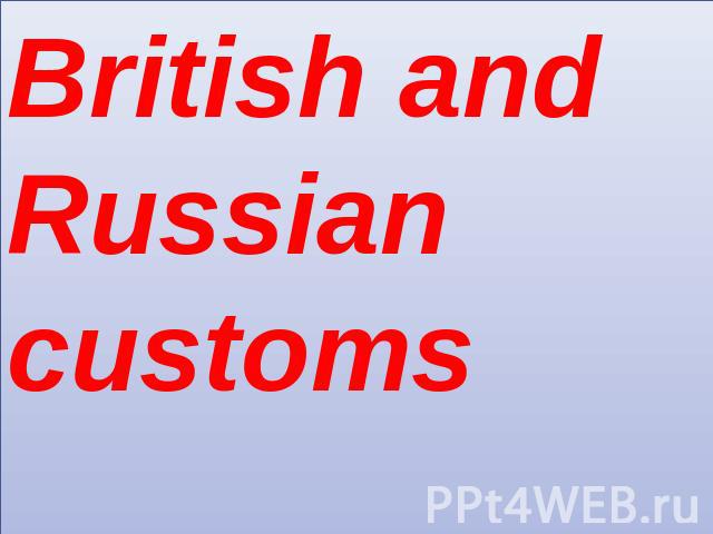 British and Russian customs