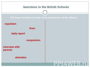 Sanctions in the British Schools Put these sanctions in order of the seriousness