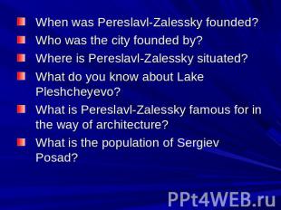 When was Pereslavl-Zalessky founded? Who was the city founded by? Where is Peres