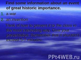 Find some information about an event of great historic importance.a waran invent