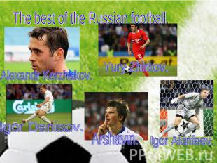 The best of the Russian football.