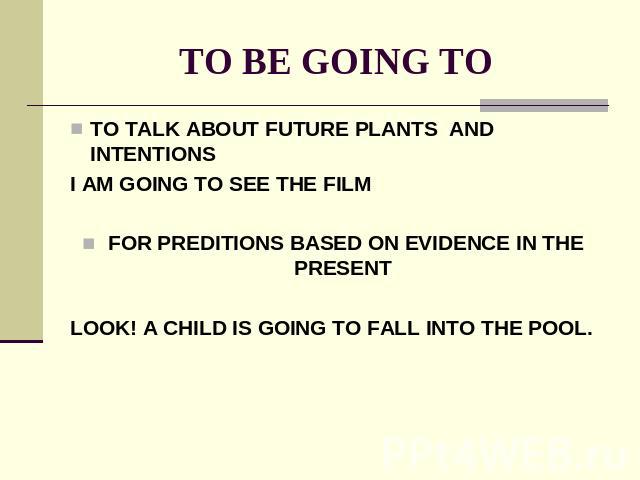TO BE GOING TO TO TALK ABOUT FUTURE PLANTS AND INTENTIONS I AM GOING TO SEE THE FILMFOR PREDITIONS BASED ON EVIDENCE IN THE PRESENT LOOK! A CHILD IS GOING TO FALL INTO THE POOL.