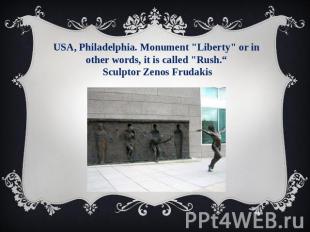 USA, Philadelphia. Monument "Liberty" or in other words, it is called "Rush.“ Sc