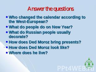 Answer the questions Who changed the calendar according to the West-European?Wha
