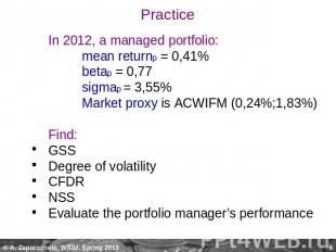 In 2012, a managed portfolio: mean returnp = 0,41% betap = 0,77 sigmap = 3,55%Ma