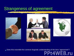 Strangeness of agreement Does this resemble the common linguistic understanding