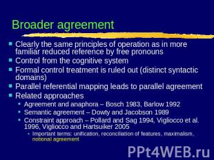 Broader agreement Clearly the same principles of operation as in more familiar r