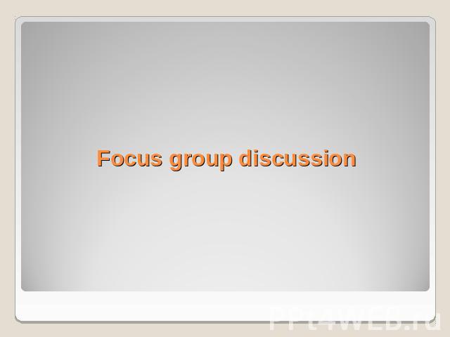 Focus group discussion