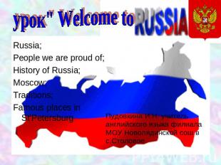Welcome to Russia People we are proud of; History of Russia; Moscow; Traditions;