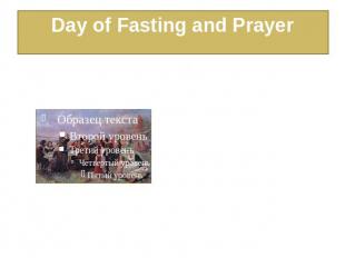 Day of Fasting and Prayer In the summer of 1621, owing to severe drought, pilgri