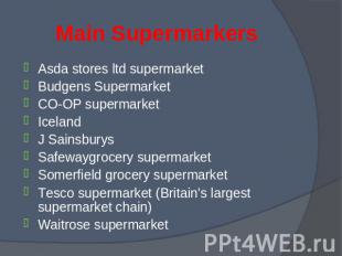 Asda stores ltd supermarket Asda stores ltd supermarket Budgens Supermarket CO-O