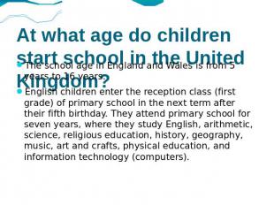 At what age do children start school in the United Kingdom? The school age in En