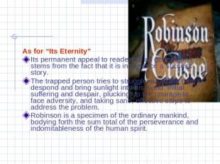 As for “Its Eternity”Its permanent appeal to readers of all generations stems fr