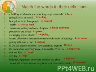 Match the words to their definitions15. homesicka building on a farm in which we