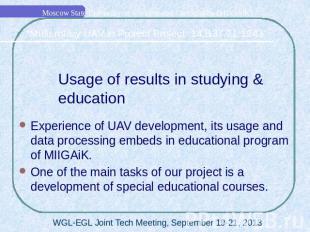 Usage of results in studying &amp; educationExperience of UAV development, its u