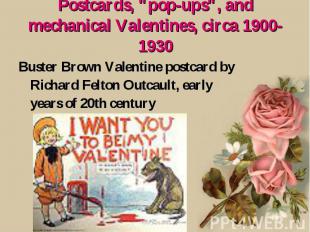 Postcards, "pop-ups", and mechanical Valentines, circa 1900-1930 Buster Brown Va