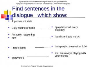 Find sentences in the dialogue which show: