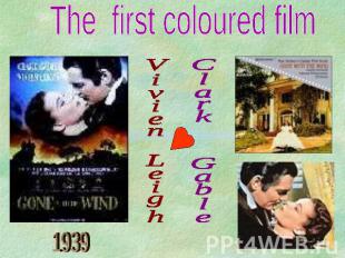 The first coloured film Vivien Leigh Clark Gable