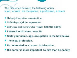 The difference between the following words: a job, a work, an occupation, a prof