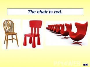 The chair is red.