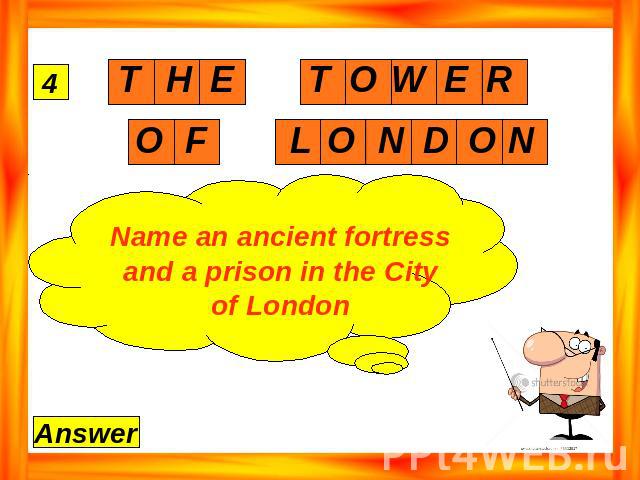 Name an ancient fortress and a prison in the City of London