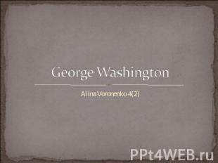 George Washington Alina Voronenko 4(2)