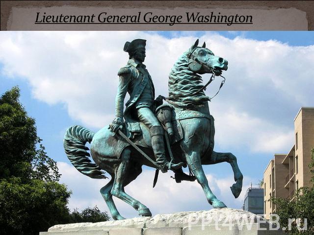 Lieutenant General George Washington