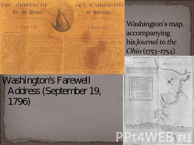Washington's map, accompanying his Journal to the Ohio (1753–1754). Washington's Farewell Address (September 19, 1796)
