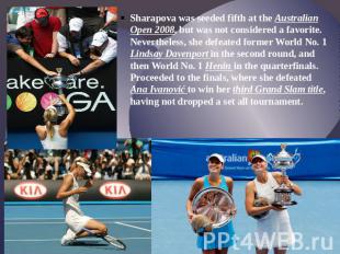 Sharapova was seeded fifth at the Australian Open 2008, but was not considered a