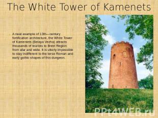 The White Tower of Kamenets A neat example of 13th―century fortification archite