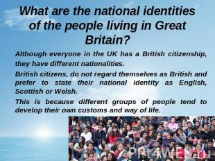 What are the national identities of the people living in Great Britain? Although