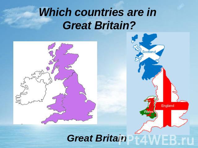 Which countries are in Great Britain? Great Britain