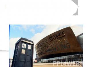 Cardiff is also famous for filming there the most wonderful episodes of Doctor W