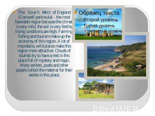 The South West of England (Cornwell peninsula) – the most favorable region becau