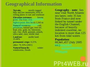 Geographical Information Terrain: mostly rugged hills and low mountains; level t