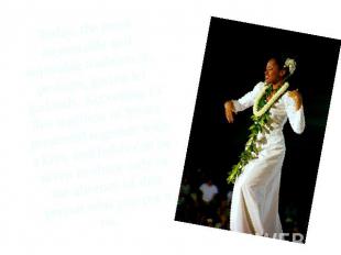 Today, the most memorable and enjoyable tradition is, perhaps, giving lei garlan