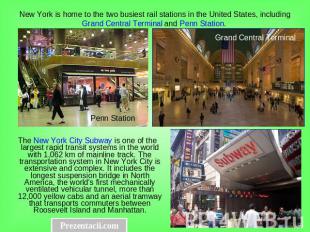 New York is home to the two busiest rail stations in the United States, includin