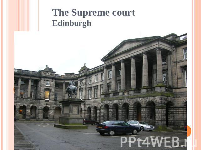 The Supreme courtEdinburgh