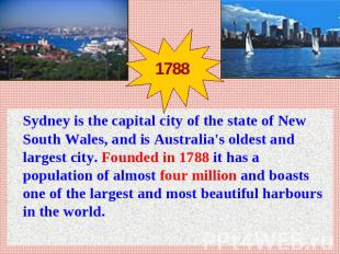 Sydney is the capital city of the state of New South Wales, and is Australia's o