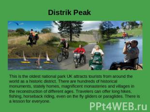 Distrik Peak This is the oldest national park UK attracts tourists from around t