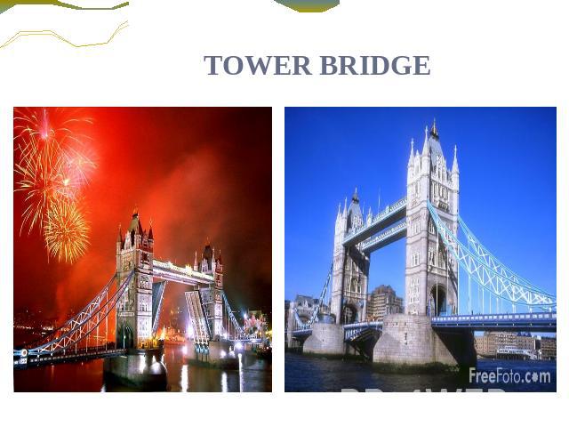  TOWER BRIDGE