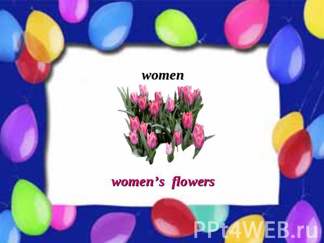women women’s flowers