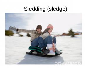 Sledding (sledge)