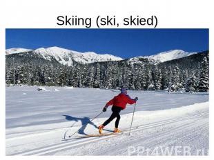 Skiing (ski, skied)